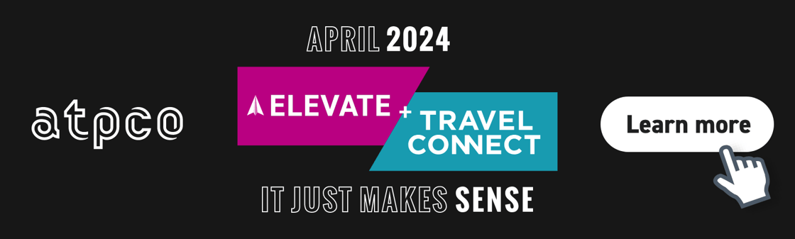 ATPCO's Elevate + ARC's TravelConnect 2024