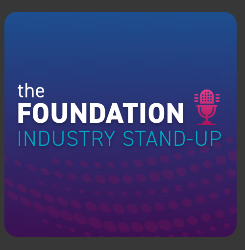 The Foundation Industry Stand-Up