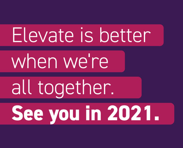 Elevate is postponed to 2021